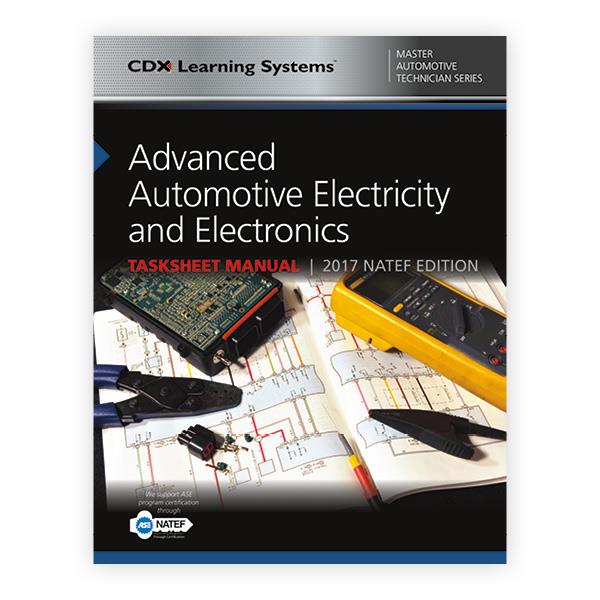Advanced Automotive Electricity and Electronics Tasksheet Manual